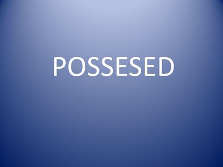 POSSESED. SYNOPSIS Early one morning, Myles; a lazy BMX’er was riding along Brighton beach until he sees an unusual storm coming towards him. The dark.