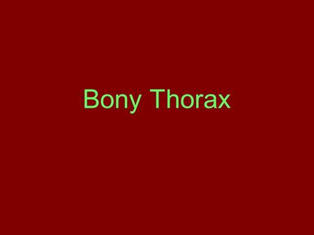 Bony Thorax.