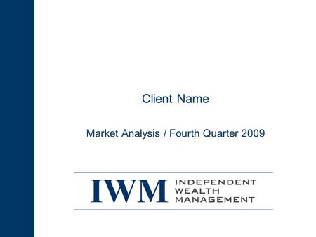 Client Name Market Analysis / Fourth Quarter 2009.