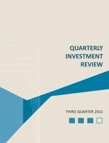 QUARTERLY INVESTMENT REVIEW THIRD QUARTER 2011. 1.Markets Overview 2.US Stocks 3.Non-US Stocks 4.Bonds 5.Real Estate Investment Trusts (REITs)