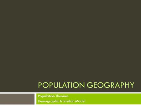 Population Theories Demographic Transition Model