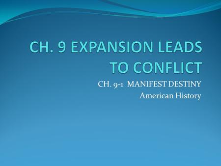 CH. 9 EXPANSION LEADS TO CONFLICT