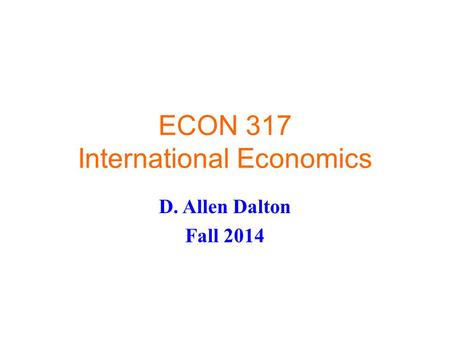 ECON 317 International Economics