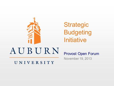 Strategic Budgeting Initiative Provost Open Forum November 19, 2013.