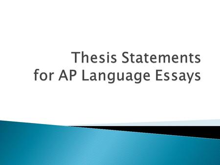 Thesis Statements for AP Language Essays