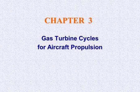 Gas Turbine Cycles for Aircraft Propulsion