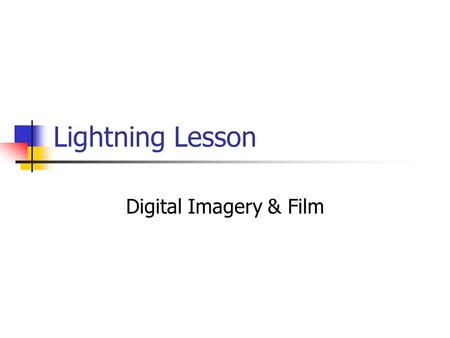 Lightning Lesson Digital Imagery & Film Exposure The balance of the amount of light allowed entering the photographic medium There are 3 elements used.
