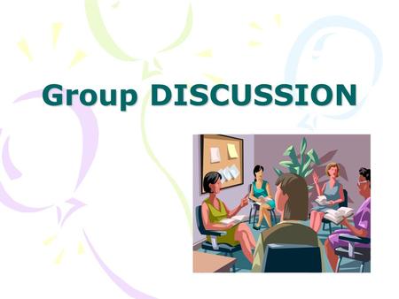Group DISCUSSION.