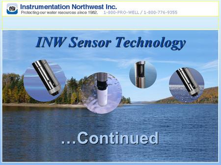 INW Sensor Technology …Continued. What we will cover Installation Practices Installation Practices Security Security Changing Batteries Changing Batteries.