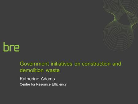 Government initiatives on construction and demolition waste