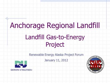 Anchorage Regional Landfill Landfill Gas-to-Energy Project