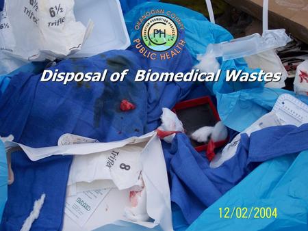 Disposal of Biomedical Wastes. Biomedical Waste Presents a Serious Health Problem Risks Include: Outright Injury to Workers Outright Injury to Workers.