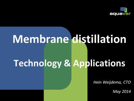 Membrane distillation Technology & Applications