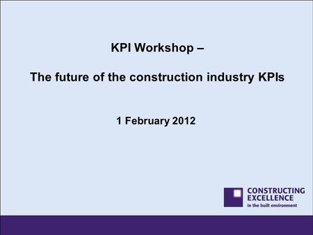 KPI Workshop – The future of the construction industry KPIs