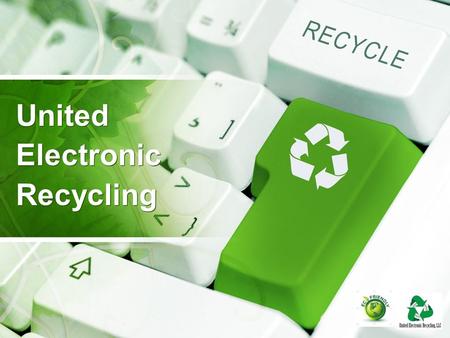 United Electronic Recycling United Electronic Recycling.