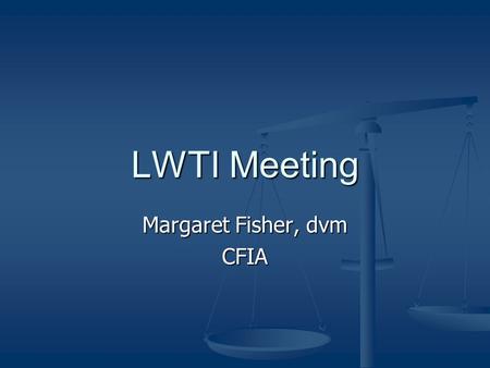 LWTI Meeting Margaret Fisher, dvm CFIA. Landfills No new permit applications No new permit applications Armstrong – public meeting Nov 20 – will have.