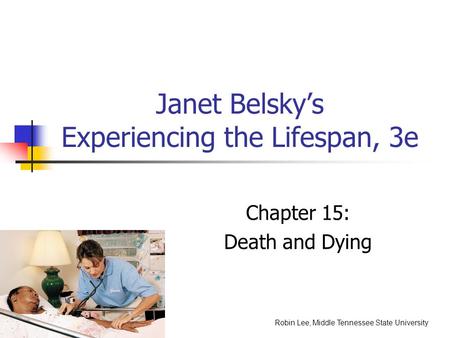 Janet Belsky’s Experiencing the Lifespan, 3e