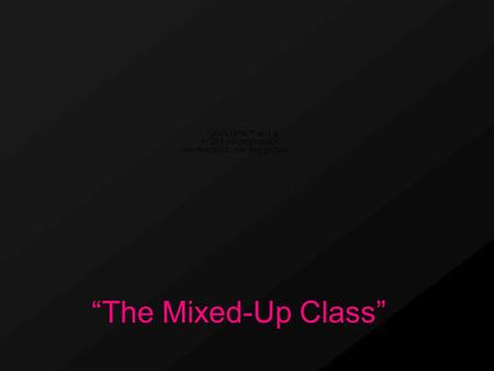 “The Mixed-Up Class”. Innovative Project-Based Learning: Strategies from Kindergarten to College Christy G. Keeler, Ph.D. Heather Rampton, M.Ed.