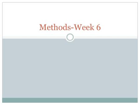 Methods-Week 6. SATIC Fill in numbers. Bring audiofile and paper to class. Be prepared to pay audiofile.
