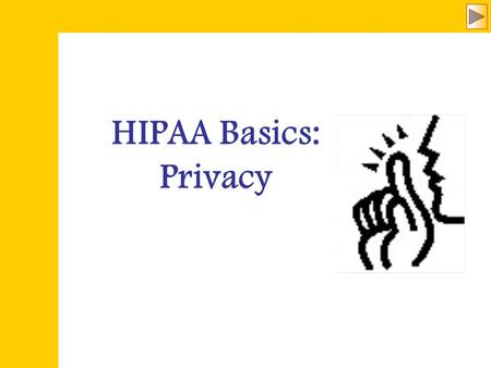 HIPAA Basics: Privacy.