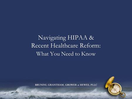 Navigating HIPAA & Recent Healthcare Reform: What You Need to Know.