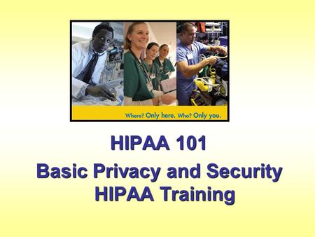 Basic Privacy and Security HIPAA Training