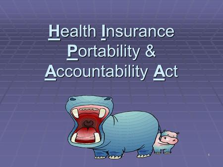 NCPD#1/jab 0803 1 Health Insurance Portability & Accountability Act.