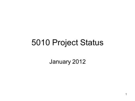 1 5010 Project Status January 2012. 2 HIPAA 5010 CMS Updates CMS recently released a communication which outlined a “contigency” window for 5010 compliance.