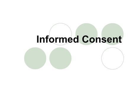 Informed Consent.