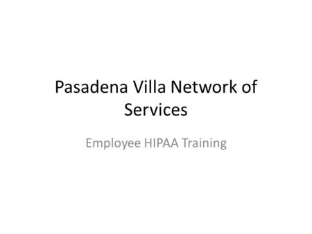 Pasadena Villa Network of Services