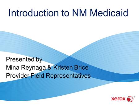 Intro Introduction to NM Medicaid Medicaid
