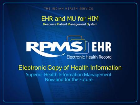 Electronic Copy of Health Information EHR and MU for HIM Resource Patient Management System.
