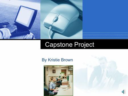 Company LOGO Capstone Project By Kristie Brown Agenda 1. Overview 2. Future Changes and Possibilities 3. Challenges 4. Skills and Abilities Developed.