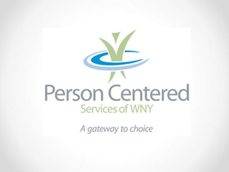 What is PCS of WNY? Person Centered Services of Western New York (PCSWNY) is a collaborative organization established by a group of local nonprofit service.