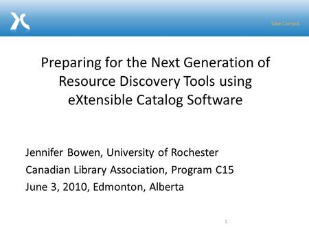 Jennifer Bowen, University of Rochester Canadian Library Association, Program C15 June 3, 2010, Edmonton, Alberta Preparing for the Next Generation of.