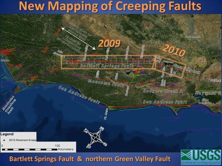New Mapping of Creeping Faults Bartlett Springs Fault & northern Green Valley Fault 20092009 20102010.