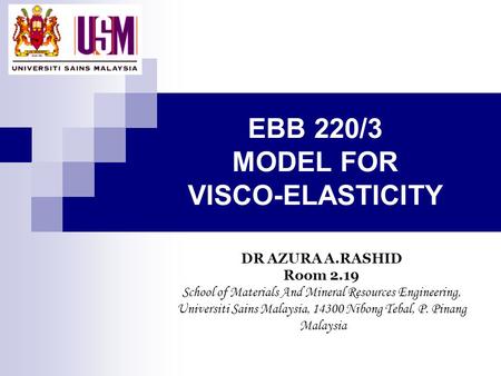 EBB 220/3 MODEL FOR VISCO-ELASTICITY
