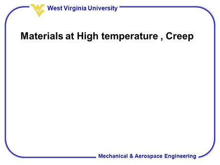 Materials at High temperature , Creep