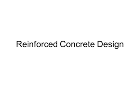 Reinforced Concrete Design