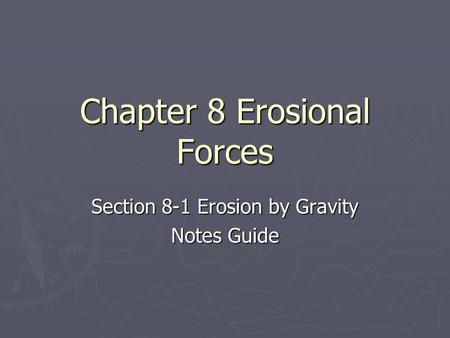 Chapter 8 Erosional Forces