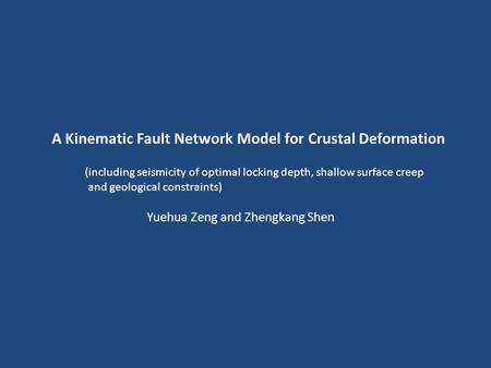 A Kinematic Fault Network Model for Crustal Deformation (including seismicity of optimal locking depth, shallow surface creep and geological constraints)