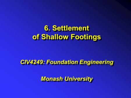 6. Settlement of Shallow Footings