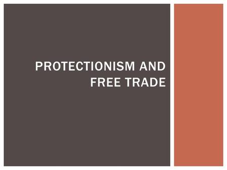 Protectionism and Free Trade