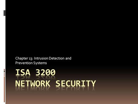 Chapter 13: Intrusion Detection and Prevention Systems