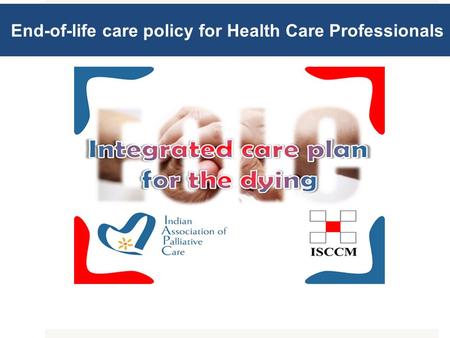 End-of-life care policy for Health Care Professionals MODULE 1.