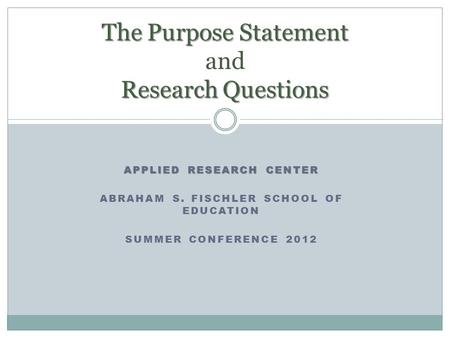 The Purpose Statement and Research Questions