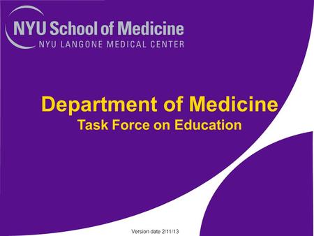 Department of Medicine Task Force on Education Version date 2/11/13.
