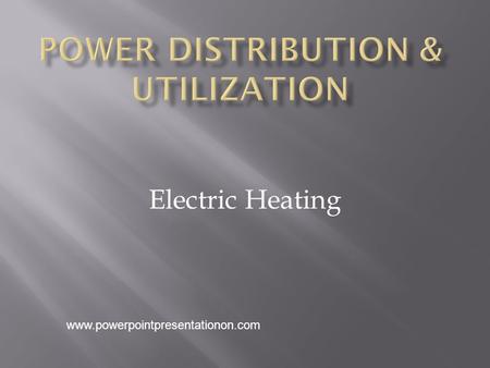 Power Distribution & Utilization
