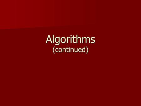 Algorithms (continued)