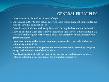 LEAVE RULES GENERAL PRINCIPLES